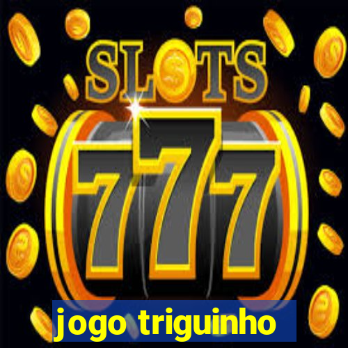 jogo triguinho